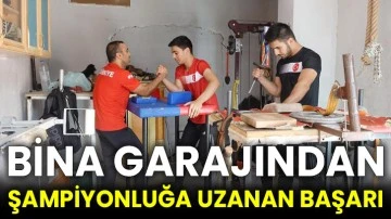 Bina garajından şampiyonluğa uzanan başarı