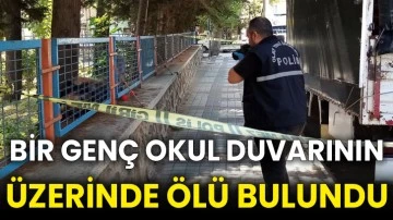 Bir genç okul duvarının üzerinde ölü bulundu