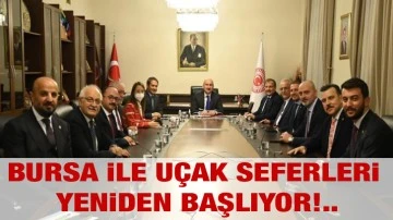 Bursa ile uçak seferleri yeniden başlıyor!..