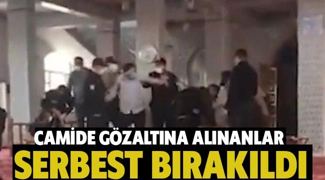 Camide gözaltına alınanlar serbest bırakıldı