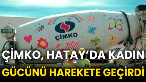 Çimko, Hatay’da kadın gücünü harekete geçirdi