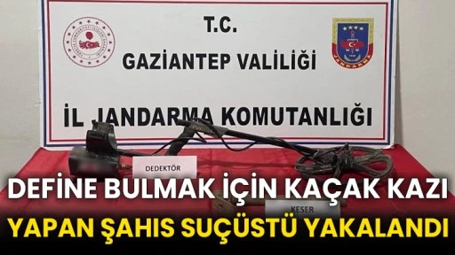 Define bulmak için kaçak kazı yapan şahıs suçüstü yakalandı