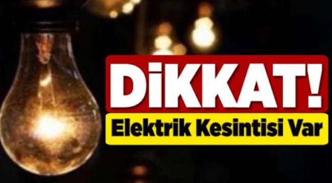 Dikkat! ..Gaziantep'te bugün  elektrik kesintisi olacak?