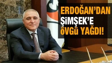  Erdoğan’dan Şimşek’e övgü yağdı!