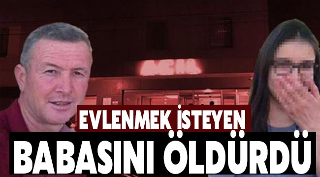 Evlenmek istedi, kızı tarafından öldürüldü