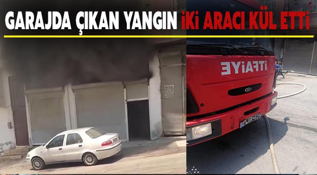 Garajda çıkan yangın iki aracı kül etti