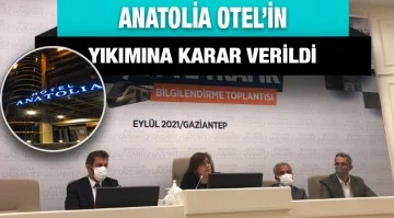 Anatolia Otel’in yıkımına karar verildi