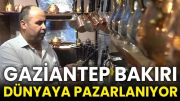 Gaziantep bakırı dünyaya pazarlanıyor