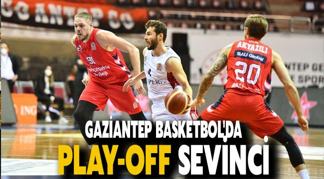 Gaziantep Basketbol'da play-off sevinci