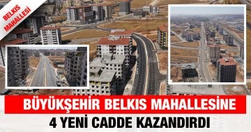 Büyükşehir Belkıs Mahallesine 4 Yeni Cadde Kazandırdı