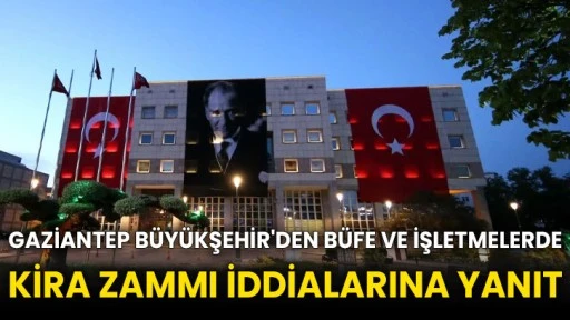 Gaziantep Büyükşehir'den büfe ve işletmelerde kira zammı iddialarına yanıt