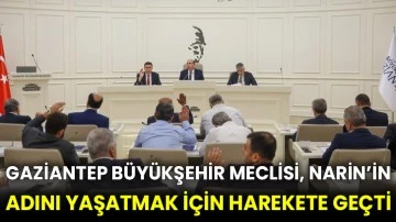 Gaziantep Büyükşehir meclisi, Narin’in adını yaşatmak için harekete geçti