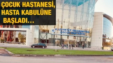 Çocuk Hastanesi, hasta kabulüne başladı… 