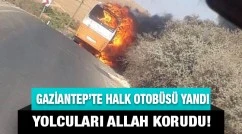 Gaziantep’te halk otobüsü yandı