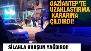 Gaziantep’te uzaklaştırma kararına çıldırdı! Silahla kurşun yağdırdı!