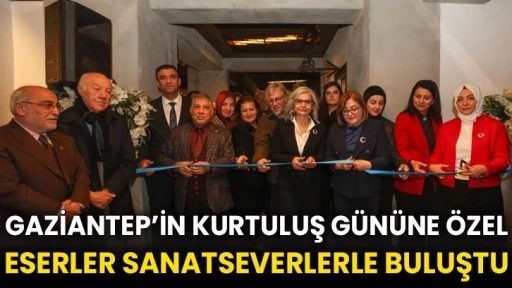 Gaziantep’in kurtuluş gününe özel eserler sanatseverlerle buluştu