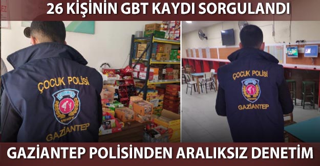 Gaziantep polisinden aralıksız denetim