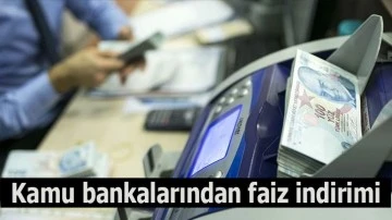 Son dakika haberi :Kamu bankalarından faiz indirimi