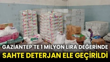 Gaziantep'te 1 milyon lira değerinde sahte deterjan ele geçirildi