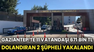 Gaziantep’te 11 vatandaşı 671 bin TL dolandıran 2 şüpheli yakalandı