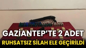 Gaziantep’te 2 adet ruhsatsız silah ele geçirildi