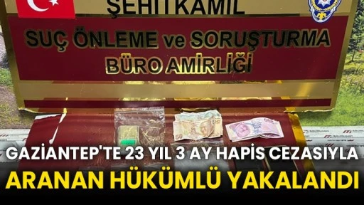 Gaziantep'te 23 yıl 3 ay hapis cezasıyla aranan hükümlü yakalandı