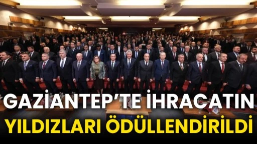 Gaziantep’te ihracatın yıldızları ödüllendirildi