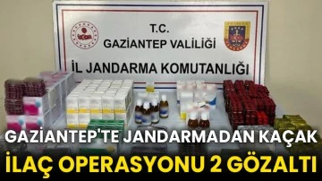 Gaziantep'te jandarmadan kaçak ilaç operasyonu 2 gözaltı