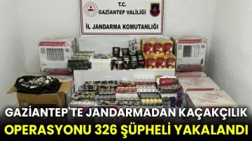 Gaziantep'te jandarmadan kaçakçılık operasyonu 326 şüpheli yakalandı