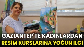 Gaziantep'te kadınlardan resim kurslarına yoğun ilgi