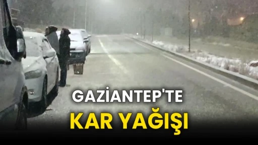 Gaziantep'te kar yağışı