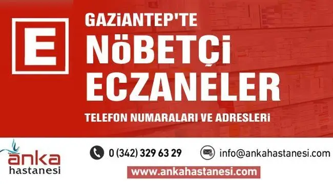 Gaziantep'te Nöbetçi Eczaneler 24 Aralık Cuma 