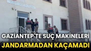 Gaziantep'te suç makineleri jandarmadan kaçamadı