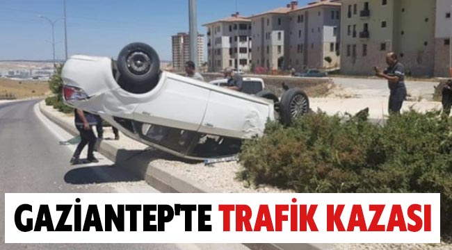  Gaziantep'te Trafik Kazası