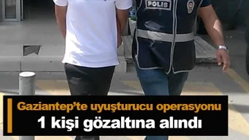 Gaziantep’te uyuşturucu operasyonu