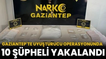 Gaziantep'te uyuşturucu operasyonunda 10 şüpheli yakalandı