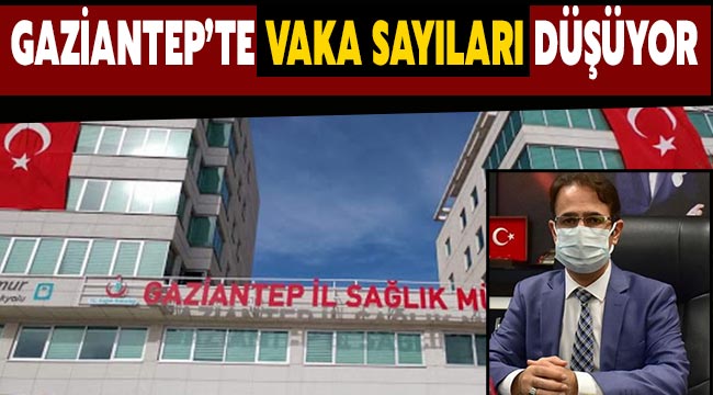 Gaziantep'te vaka sayıları düşüyor