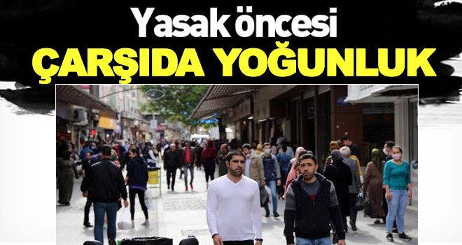 Gaziantep'te yasak öncesi çarşılarda yoğunluk