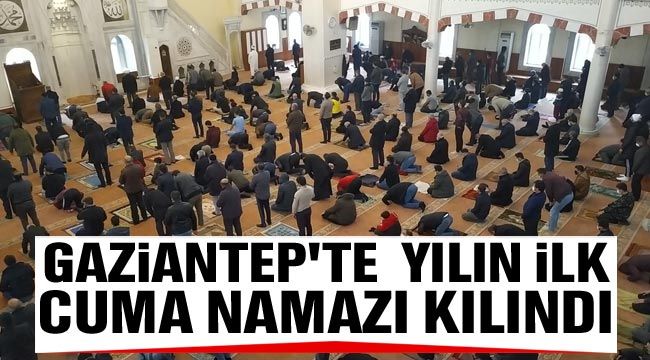 Gaziantep'te  yılın ilk cuma namazı kılındı