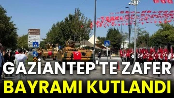 Gaziantep'te Zafer Bayramı kutlandı