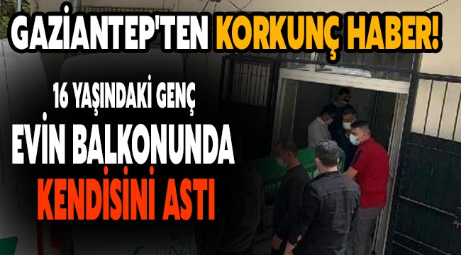 Gaziantep'ten korkunç haber! 