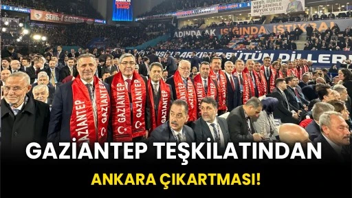 Gaziantep Teşkilatından Ankara Çıkartması