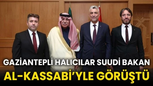 Gaziantepli halıcılar Suudi Bakan Al-Kassabi’yle görüştü