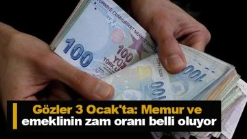 Gözler 3 Ocak'ta: Memur ve emeklinin zam oranı belli oluyor