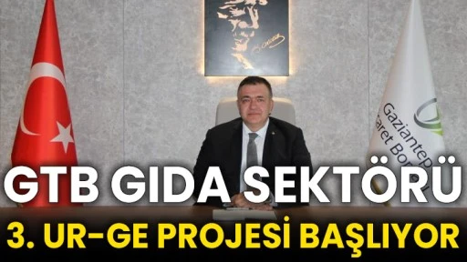 GTB Gıda Sektörü 3. UR-GE Projesi başlıyor