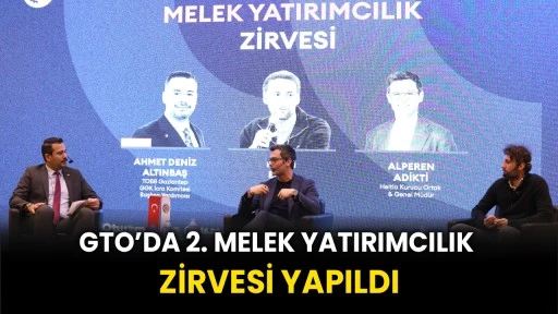 GTO’da 2. Melek Yatırımcılık Zirvesi Yapıldı