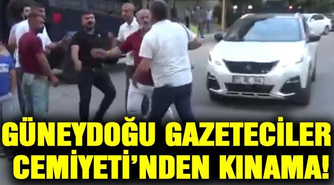 Güneydoğu Gazeteciler Cemiyeti’nden kınama!..