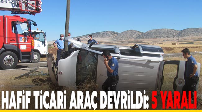 Hafif ticari araç devrildi: 5 yaralı