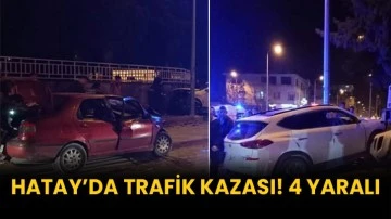 Hatay’da trafik kazası! 4 yaralı