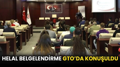 Helal Belgelendirme GTO’da konuşuldu